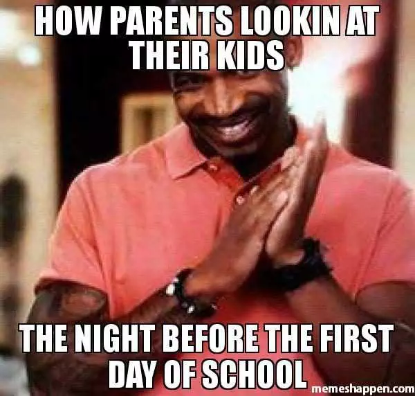 Meme Showing Dad With A Sly Grin Rubbing His Hands Captioned How Parents Look At Their Kids The Night Before The First Day Of School