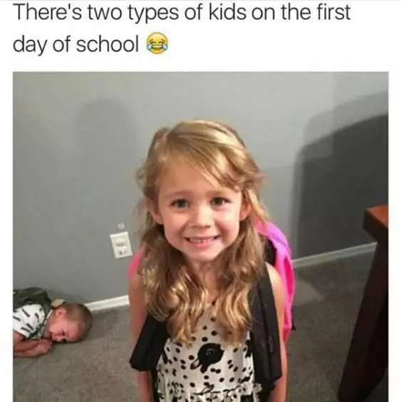 First Day Of School Meme Feature A Smiling Happy Kid And Another Lying On The Carpet Catatonic Captioned There Are Two Types Of Kids On The First Day Of School