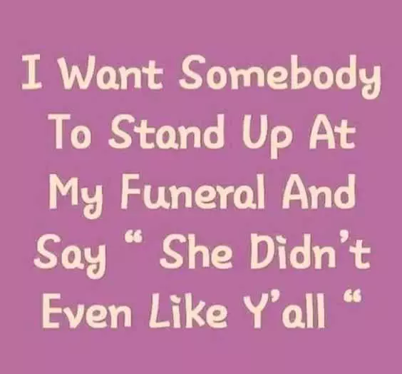 Funny Didnt Even Funeral