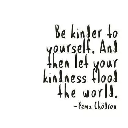 Quote Be Kinder To Yourself