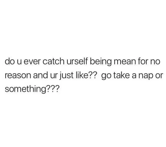 Quote Be Mean Nap
