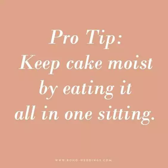 Quote Cake Moist