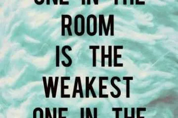 Quote Loudest Room