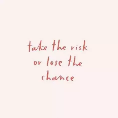 Quote Take Risk Chance