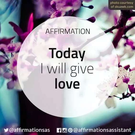 Affirm Today Give Love