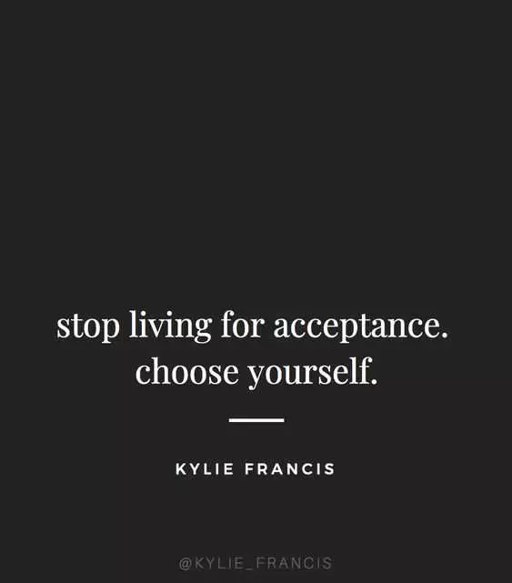 Quote Stop Living For Acceptance