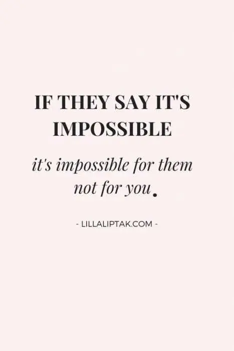 Qute If They Say Impssible