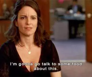 Funny Quotes From Tv Shows  Need To Talk To Food