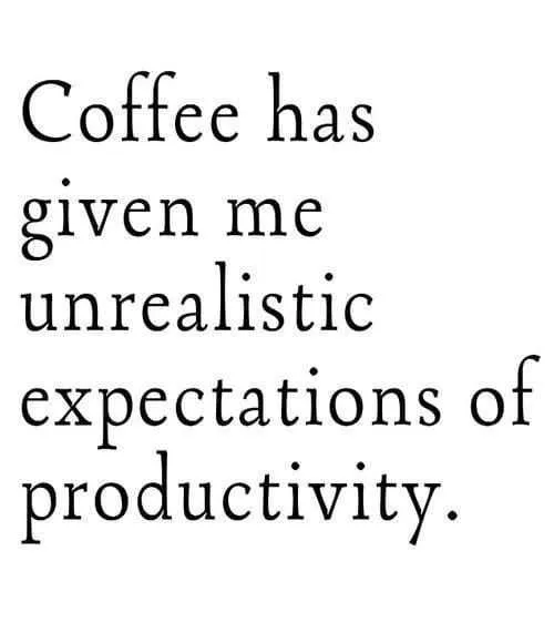 Funny Coffee Productivity