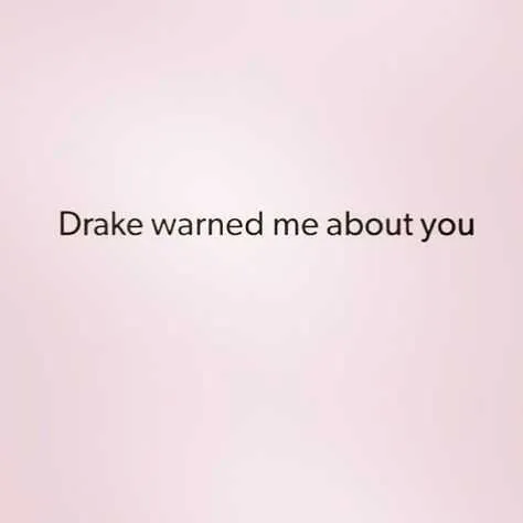 Funny Drake Warned Me