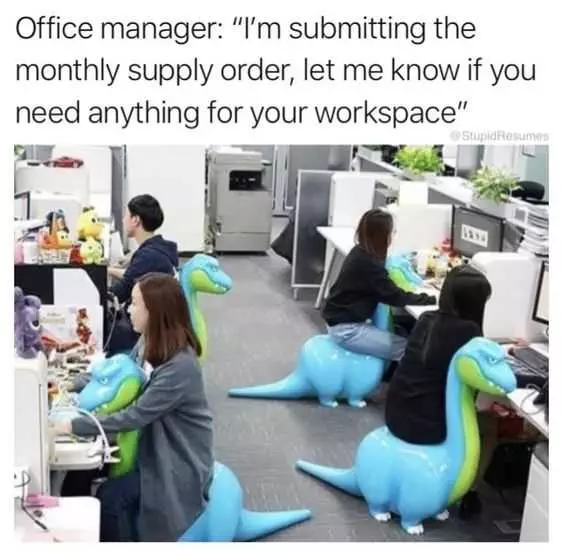 Funny Workplace Need