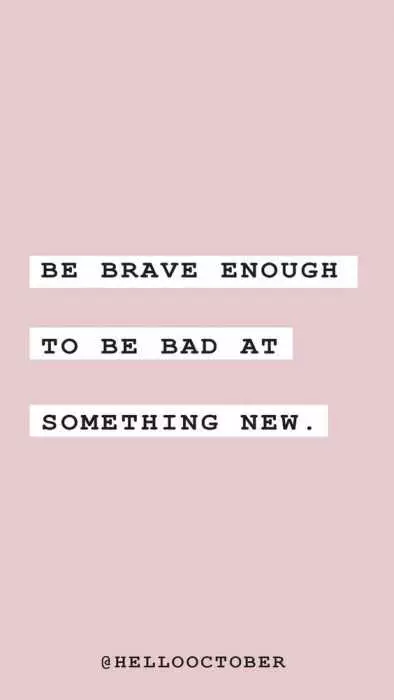 Quote Be Brave Enough