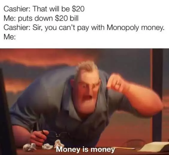 Funny Money Is Money