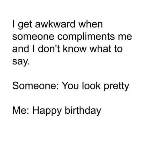 Quote Get Awkward Compliments