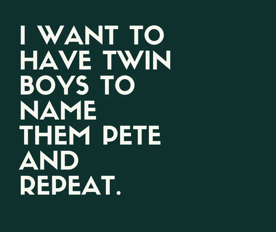 Quote Twin Pete