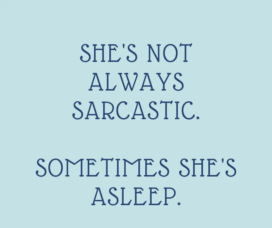 Funny Sarcastic Sleep