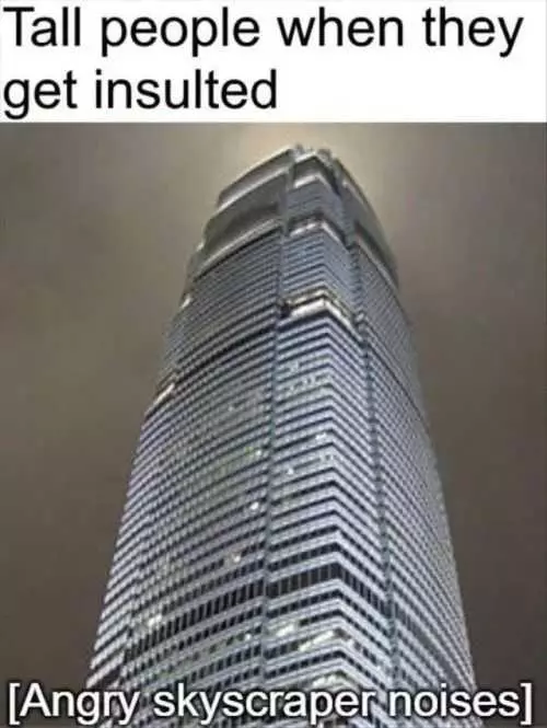 Meme Angry Skyscraper Noises