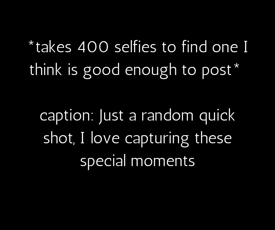Quote Takes 400 Selfies