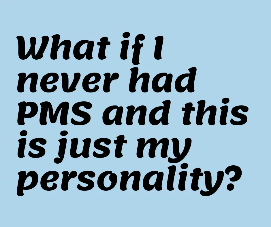 Quote Pms Personality