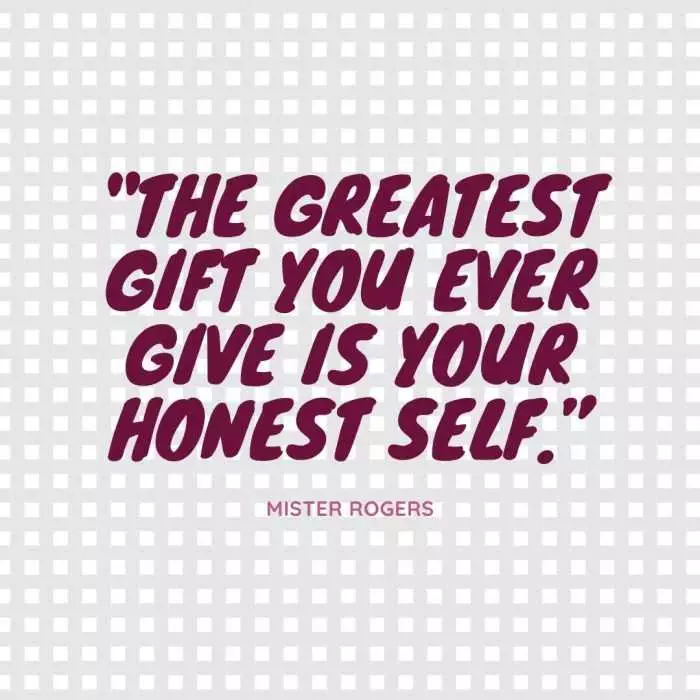 Quote Greatest Gift Honest Mister Rogers