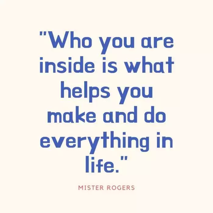 Quote Who You Are Mister Rogers