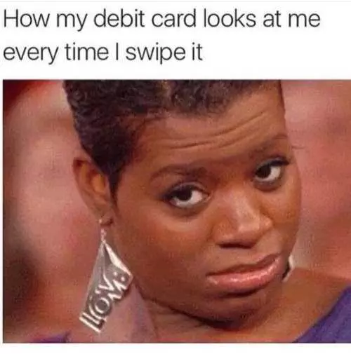 Funny How My Debit Card