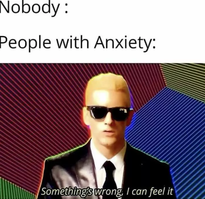 Anxiety Something Wrong