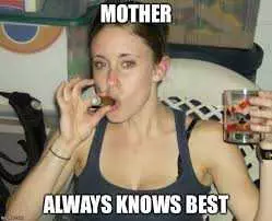 Mothers Day Memes  Mom Memes About How Mothers Know Best