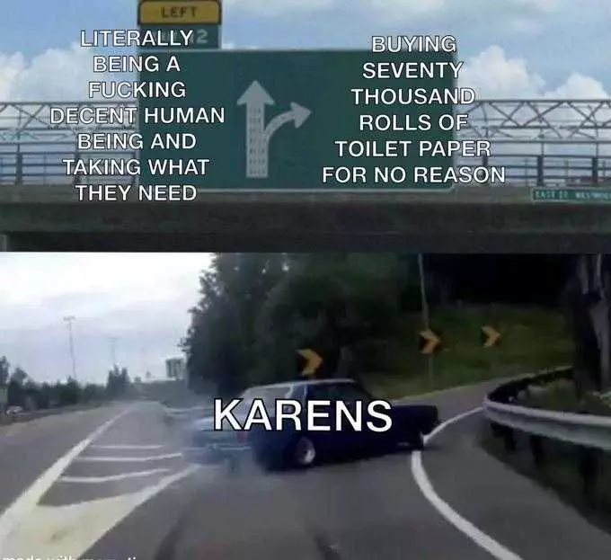Karen-Decent-Tp Karen Coronavirus Memes Karen Hoards