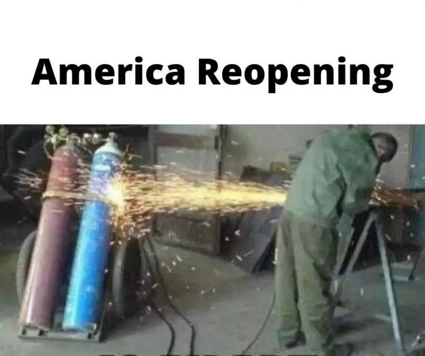 America Reopening Is Playing With Fire Meme