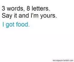 Quote About I Got Food