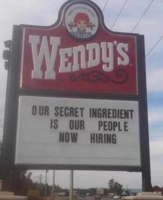 Wendy'S Sign Fail  Our Secret Ingredient Is Our People Now Hiring