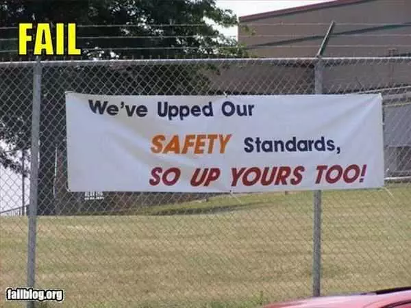 Safety Banner Fail  Up Yours Too