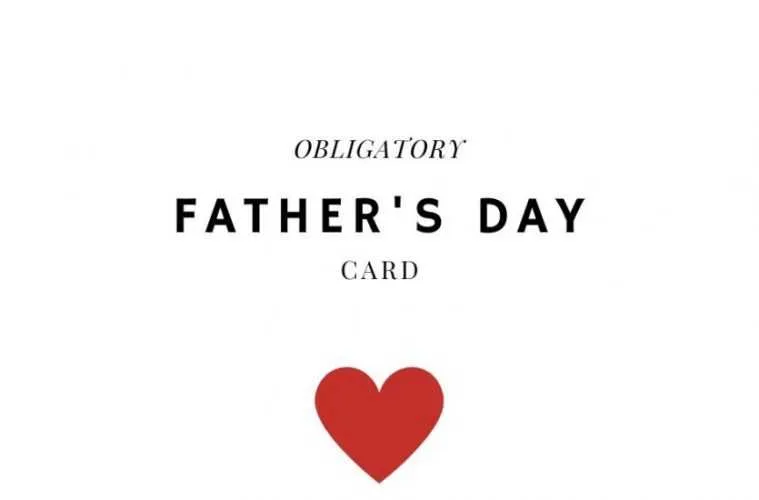 Obligatory Father'S Day Card