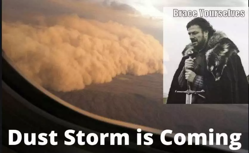 Brace Yourselves Dust Storm Is Coming