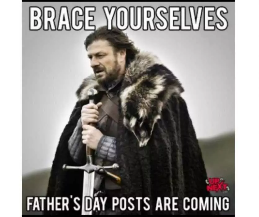 Father'S Day Post Are Coming Meme