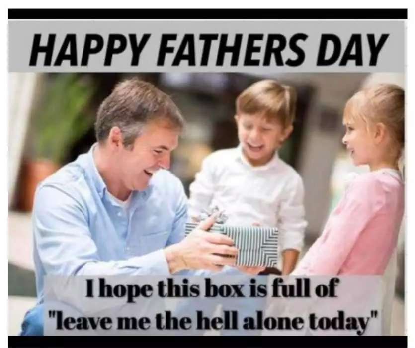 Father Hoping Present Is A Box Of Leave Me Alone All Day Meme