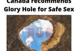 Canada Recommends Glory Hole For Safe Sex