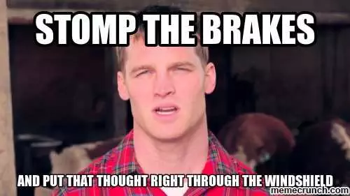 Meme Stopthe Brakes