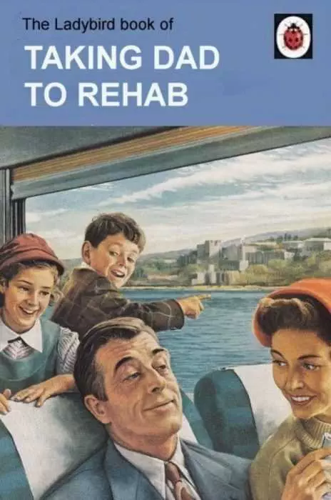 Funny Fake Book Covers  Taking Dad To Rehab
