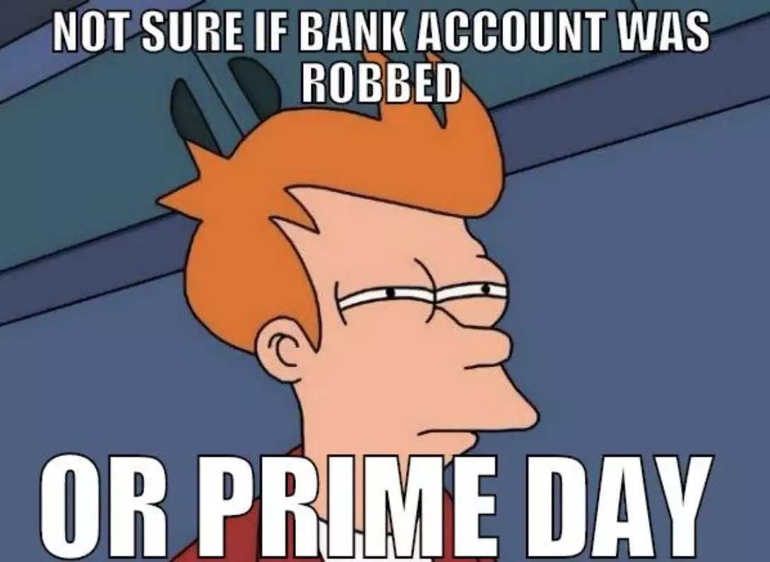 Funny Prime Day Meme  Bank Account Robbed