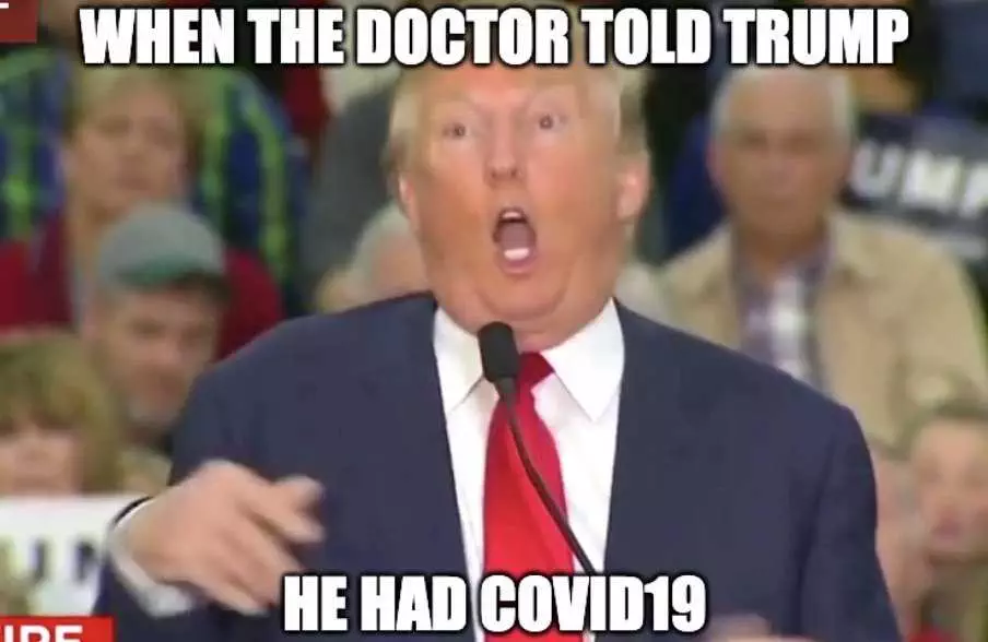 Trump Covid Positive Memes  Photo Of Trump Looking Catatonic Captioned By When The Doctor Told Trump He Had Covid 19.