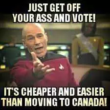 Funny Voting Memes  Don'T Wanna Go To Canada