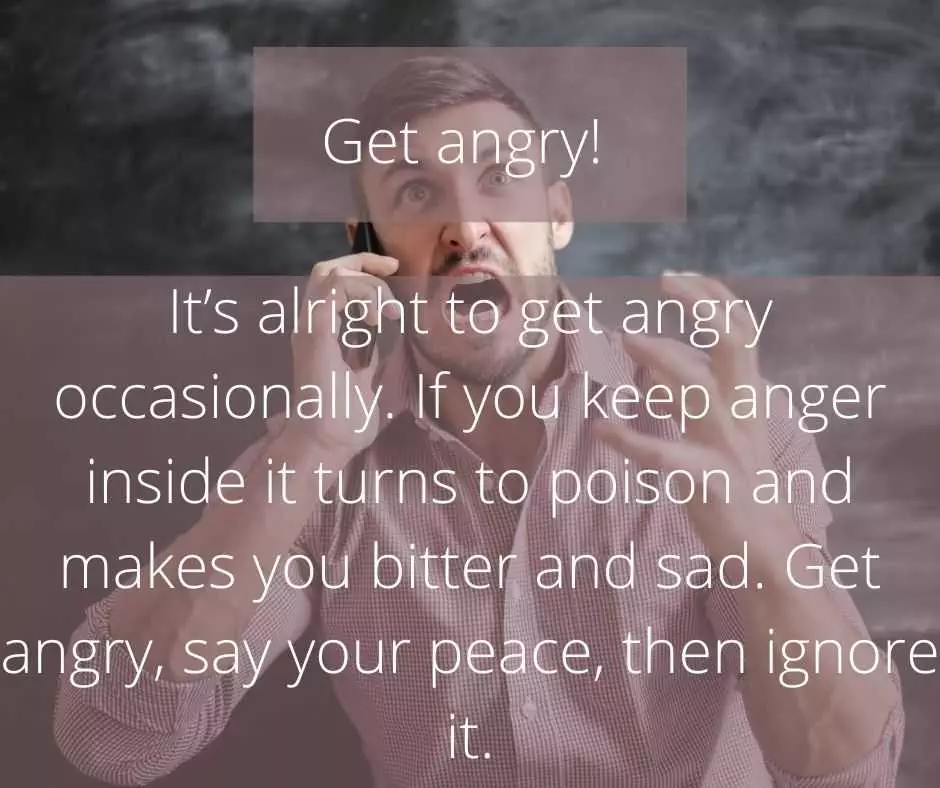 11 Life Lessons  Get Angry
