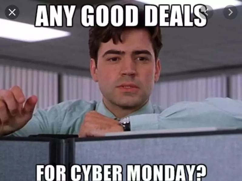Cyber Monday Meme  Good Deals At The Office
