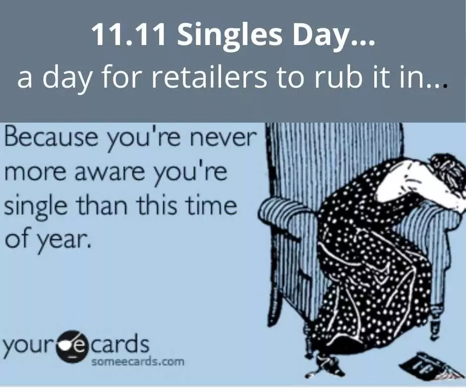 Single Days Meme  Retailers Rubbing It In