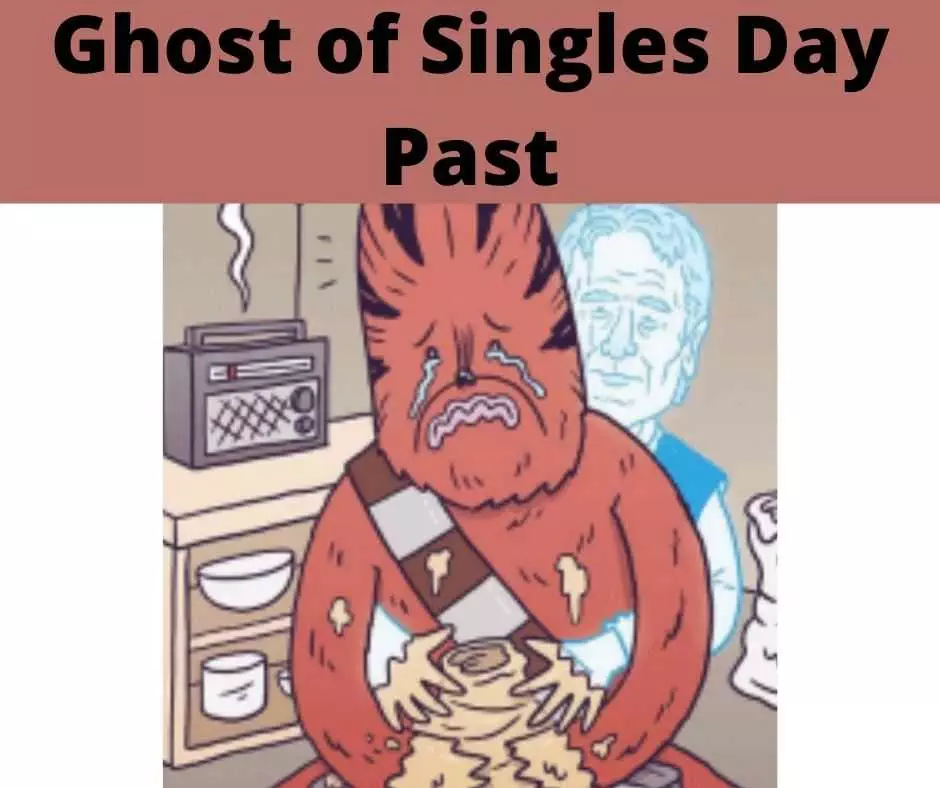Single Days Memes  Ghost Of Singles Day Past