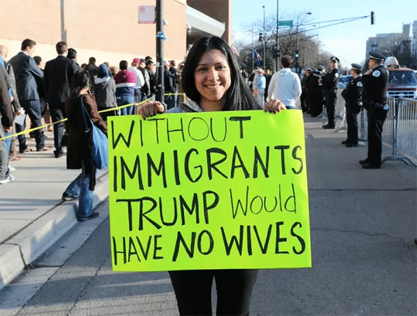 Funny Protest Signs  No Immigrants No Wives