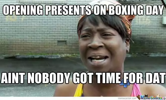 Boxing Day Memes  Opening Presents