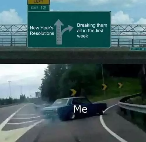 Funny New Years Resolution Memes  Breaking Resolution